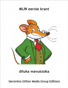 diluka wavuezoka - MIJN eerste krant