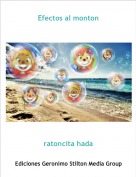 ratoncita hada - Efectos al monton