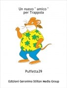 Puffetta39 - Un nuovo " amico "per Trappola