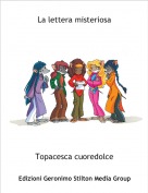 Topacesca cuoredolce - La lettera misteriosa