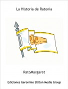 RatoMargaret - La Historia de Ratonia