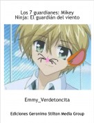 Emmy_Verdetoncita - Los 7 guardianes: Mikey Ninja: El guardi&aacute;n del viento
