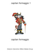 capitan formaggio - capitan formaggio 1