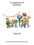 Topycole - Il compleanno diBenjamin