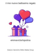 emmavictortopolina - il mio nuovo bellissimo regalo