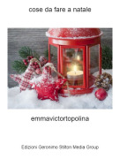 emmavictortopolina - cose da fare a natale