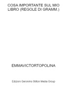 EMMAVICTORTOPOLINA - COSA IMPORTANTE SUL MIO LIBRO (REGOLE DI GRAMM.)