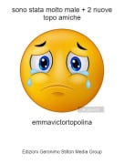 emmavictortopolina - sono stata molto male + 2 nuove topo amiche