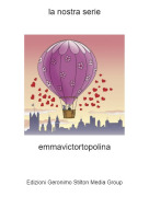 emmavictortopolina - la nostra serie