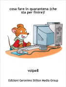 volpe8 - cosa fare in quarantena (che sta per finire)!