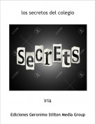 iria - los secretos del colegio
