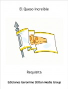 Requisita - El Queso Incre&iacute;ble