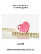 Julinda - Coraz&oacute;n de Perlas(Presentaci&oacute;n)