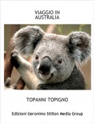 TOPANNI TOPIGNO - VIAGGIO INAUSTRALIA