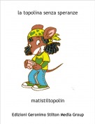 matistiltopolin - la topolina senza speranze