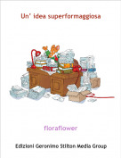floraflower - Un&rsquo; idea superformaggiosa