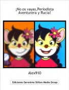 Alex910 - &iexcl;No os vayas,Periodista Aventurera y Rucia!