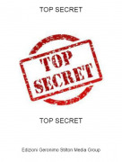 TOP SECRET - TOP SECRET