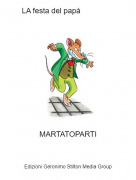 MARTATOPARTI - LA festa del pap&agrave;