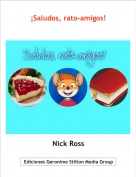 Nick Ross - &iexcl;Saludos, rato-amigos!