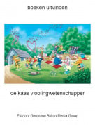 de kaas vioolingwetenschapper - boeken uitvinden