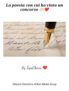 By TopaChicca ❤️ - La poesia con cui ho vinto un concorso 🫶🏻❤️