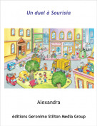 Alexandra - Un duel &agrave; Sourisia