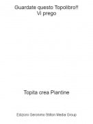 Topita crea Piantine - Guardate questo Topolibro!!Vi prego