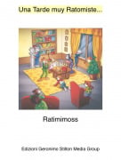 Ratimimoss - Una Tarde muy Ratomiste...