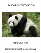 TOPOLINA TINA - I PANDA(PER CONCORSO GH)