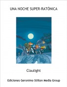 Claulight - UNA NOCHE SUPER-RAT&Oacute;NICA