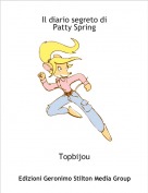 Topbijou - Il diario segreto di Patty Spring