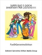 FanDiGeronimoStilton - SUPER QUIZ E GIOCHI DIVERTENTI PER L'ESTATE!!!!!!