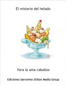Yera la ama caballos - El misterio del helado
