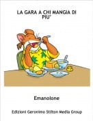 Emanolone - LA GARA A CHI MANGIA DI PIU&rsquo;
