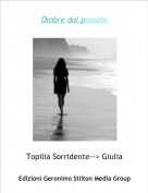 Topilia Sorridente--> Giulia - Ombre dal passato