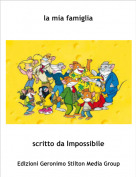 scritto da Impossibile - la mia famiglia