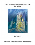 RATOLEI - LA CASA MAS MONSTRUOSA DE LA VIDA