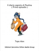Topo Alex - Il diario segreto di Paulina( Primo episodio )