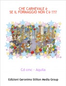 Cd cmc - Aquila - CHE CARNEVALE &egrave; SE IL FORMAGGIO NON C'&egrave; !?!?