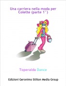 Toperalda Dance - Una carriera nella moda per Colette (parte 1&deg;)