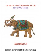 Marianne13 - Le secret des Elephants d'IndePar T&eacute;a Stilton