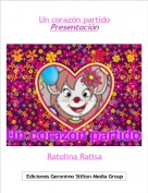 Ratolina Ratisa - Un coraz&oacute;n partidoPresentaci&oacute;n