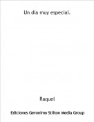 Raquel - Un d&iacute;a muy especial.