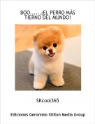 SKcool365 - BOO......&iexcl;EL PERRO M&Aacute;S TIERNO DEL MUNDO!