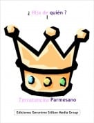 Terratoncita Parmesano - &iquest; Hija de qui&eacute;n ?I