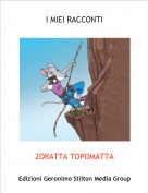 ZORATTA TOPOMATTA - I MIEI RACCONTI