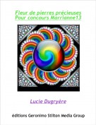 Lucie Dugry&egrave;re - Fleur de pierres pr&eacute;cieusesPour concours Marrianne13