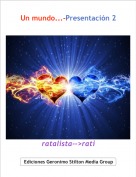 ratalista-->rati - Un mundo...-Presentaci&oacute;n 2