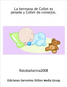 Ratobailarina2008 - La hermana de Collet es pesada y Collet da consejos.